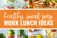40+ Easy and Healthy Meal Prep Lunches for Work