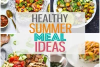 Sun-Drenched & Wholesome: 40+ Delicious Summer Dishes