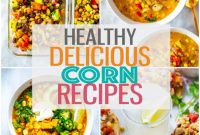 19 Wholesome and Flavorful Corn Creations