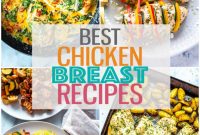 Dinner Done Right: 26 Flavorful Chicken Breast Recipes