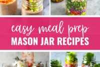 Meal Prep Made Easy: 20+ Mason Jar Recipes