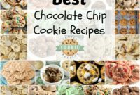 Irresistible Homemade Chocolate Chip Cookie Recipes