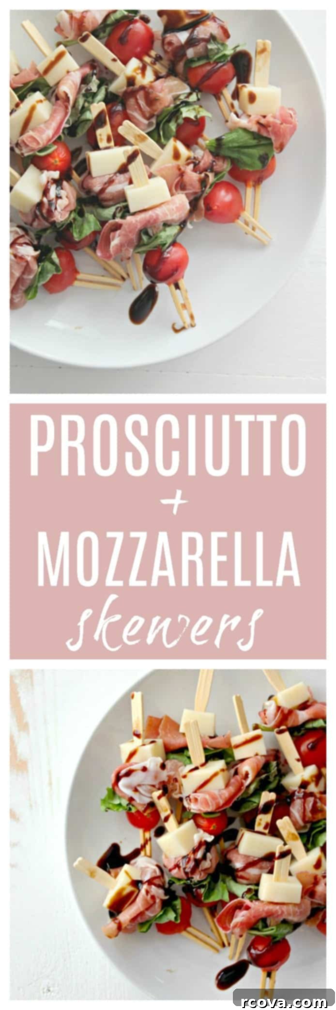 Prosciutto and Mozzarella Skewers 3 Pinterest graphic: Prosciutto & Mozzarella Skewers recipe with an image of the appetizer