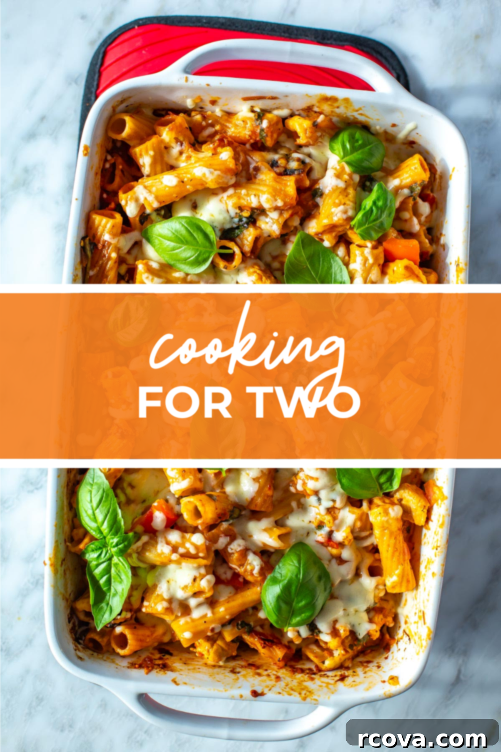 Recipes and Meal Planning for Two 28 Overhead shot of pasta dish with basil, orange banner in the middle with white text reading "cooking for two"