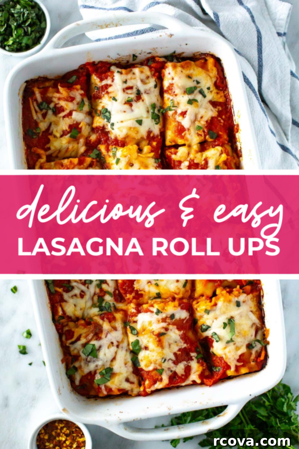 Effortless Lasagna Roll-Ups: A Delicious Family Meal 12 A casserole dish of lasagna roll ups with the text "Delicious & Easy Lasagna Roll Ups" on top.