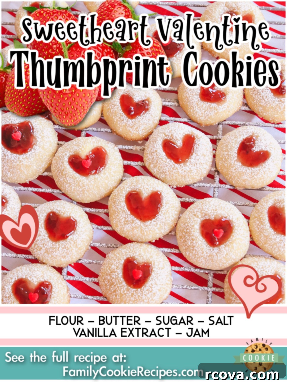 Sweetheart Thumbprint Cookies 6 Sweetheart Valentine Thumbprint Cookies are a perfect sweet treat to bake! They're tender, buttery cookies filled with sweet berry jam in the shape of a heart!