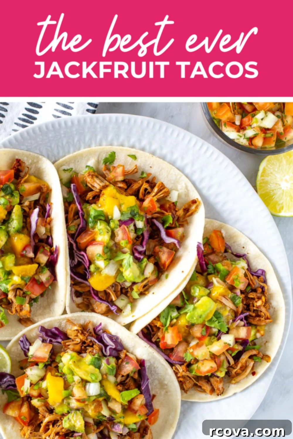 Deliciously Simple Jackfruit Tacos 13 A close-up of jackfruit tacos with the text "The Best Ever Jackfruit Tacos" on top.